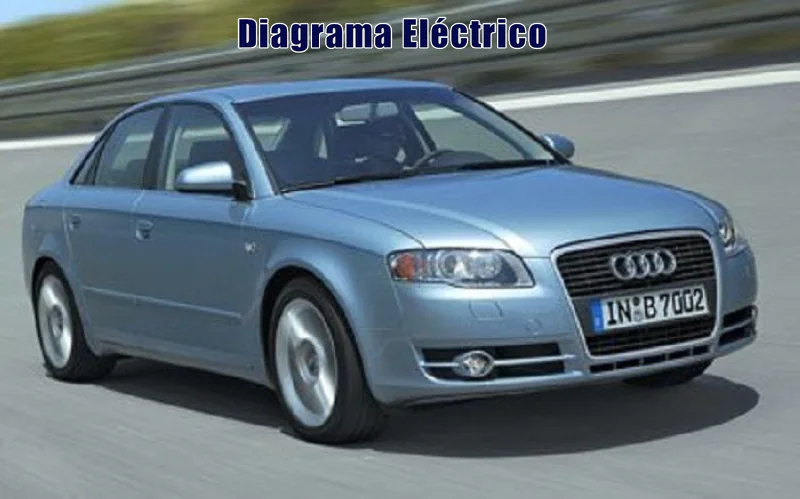 Descargar Diagrama Eléctrico Audi A4 Quattro 2005 Gratis