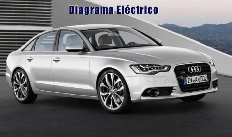 Descargar Diagrama Eléctrico Audi A6 2011 Gratis