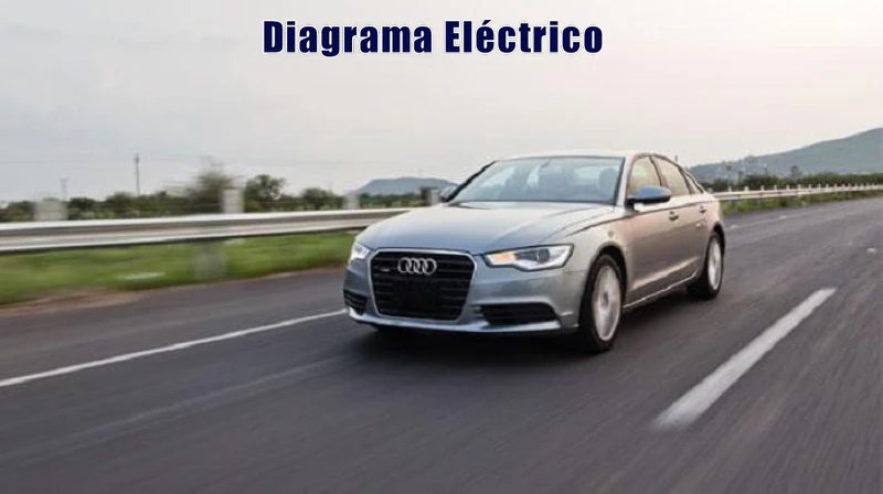 Descargar Diagrama Eléctrico Audi A6 2012 Gratis