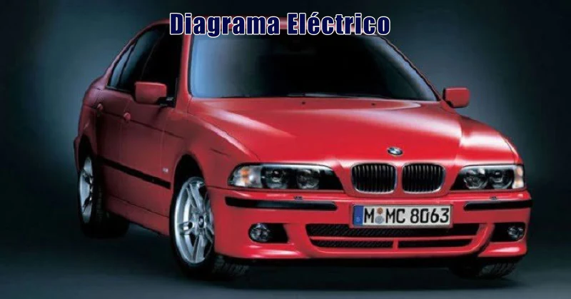 Descargar Diagrama Eléctrico BMW Serie 5 E39 2000 Gratis