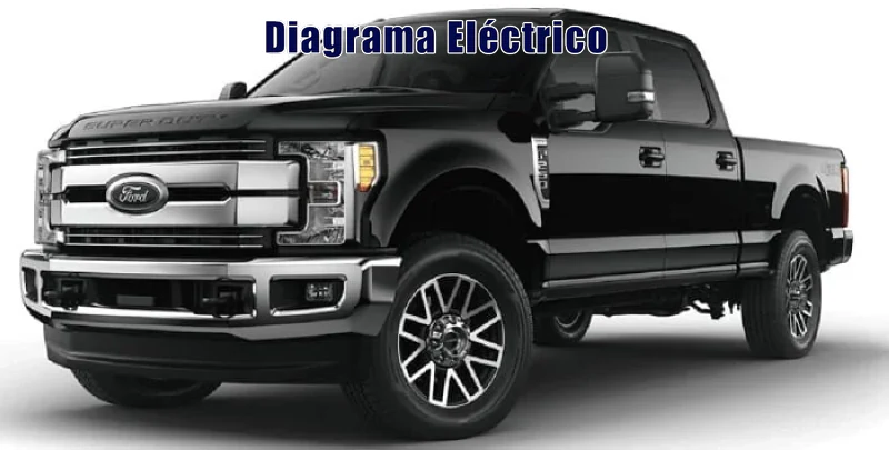 Descargar Diagrama Eléctrico Ford F-250 2018 Gratis