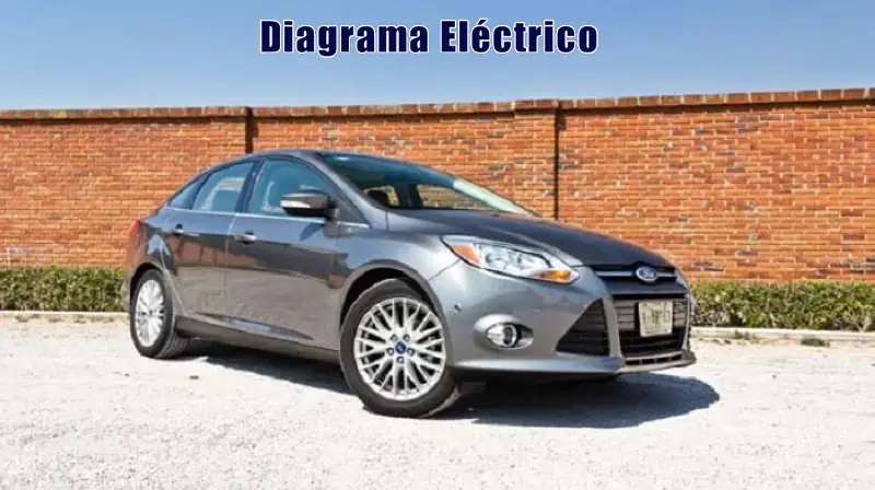 Descargar Diagrama Eléctrico Ford Focus 2014 Gratis