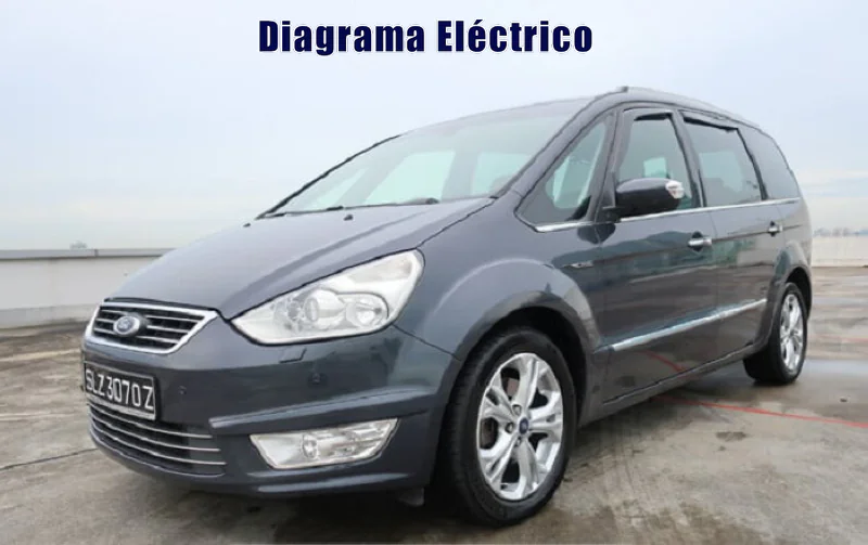 Descargar Diagrama Eléctrico Ford Galaxy 2013 Gratis