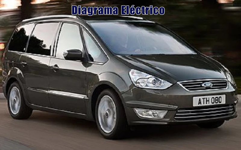 Descargar Diagrama Eléctrico Ford Galaxy 2016 Gratis