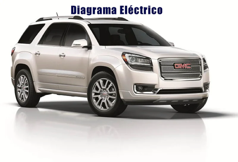 Descargar Diagrama Eléctrico GMC Acadia 2014 Gratis