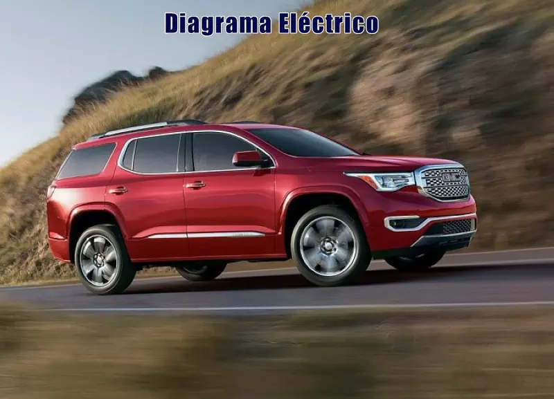 Descargar Diagrama Eléctrico GMC Acadia 2017 Gratis