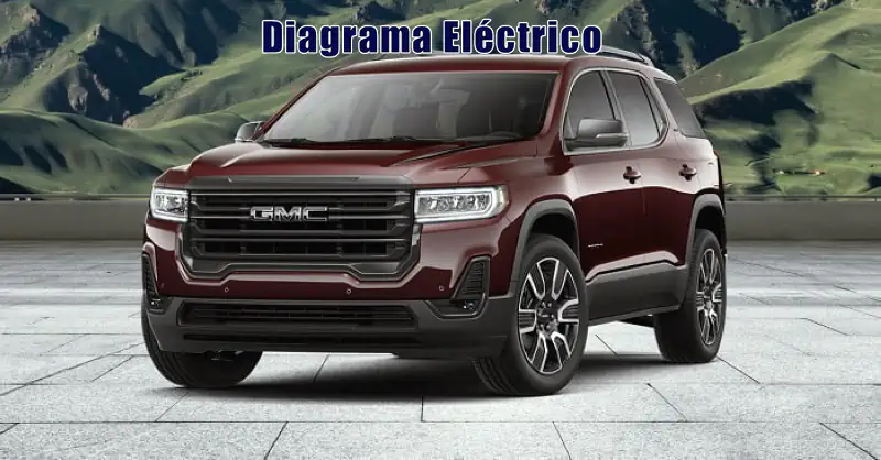 Descargar Diagrama Eléctrico GMC Acadia 2021 Gratis