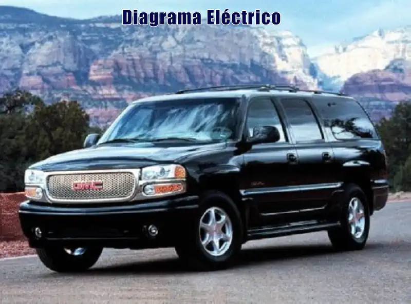 Descargar Diagrama Eléctrico GMC Yukon XL 2004 Gratis