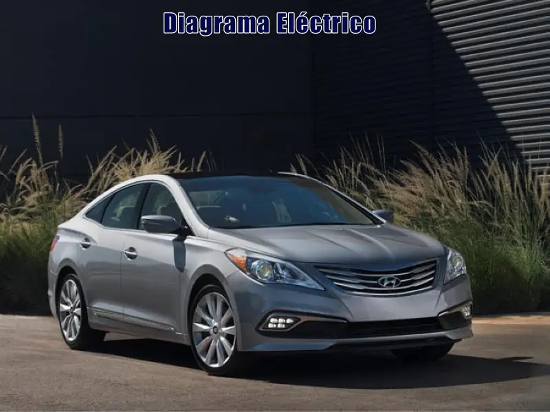 Descargar Diagrama Eléctrico Hyundai Azera 2015 Gratis