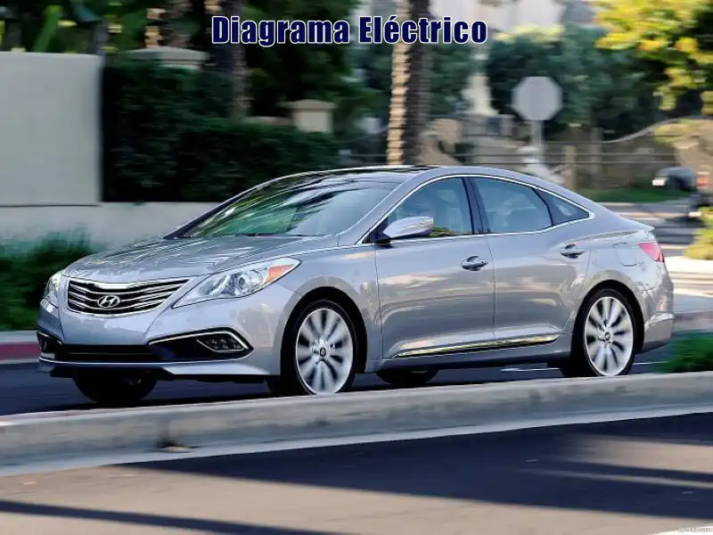 Descargar Diagrama Eléctrico Hyundai Azera 2016 Gratis