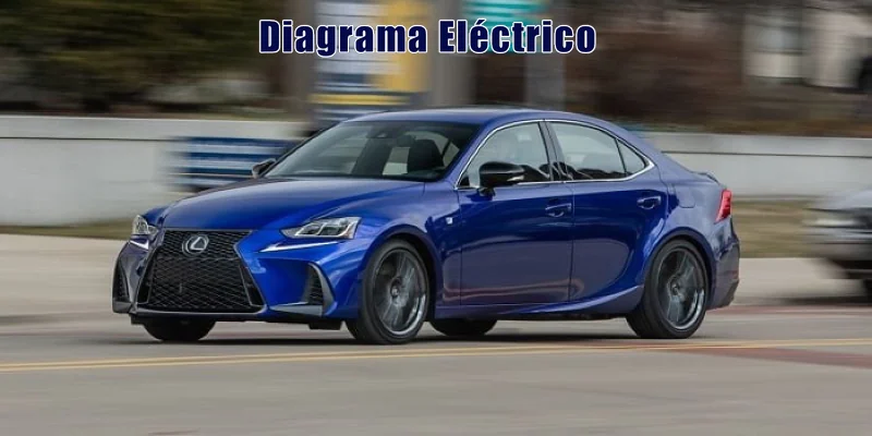 Descargar Diagrama Eléctrico Lexus IS250 2020 Gratis