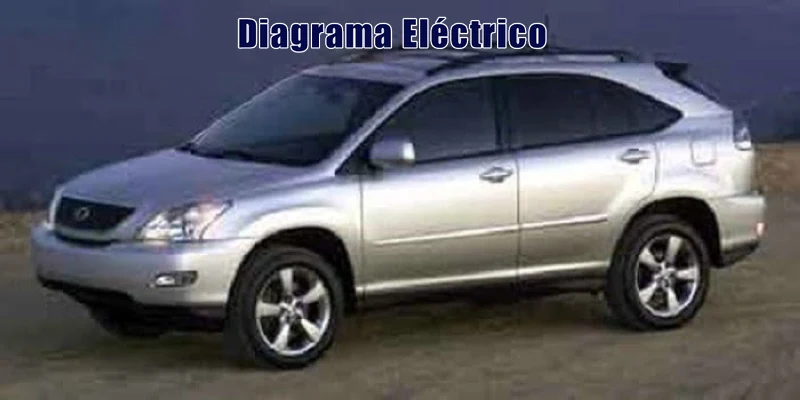 Descargar Diagrama Eléctrico Lexus RX450H 2006 Gratis