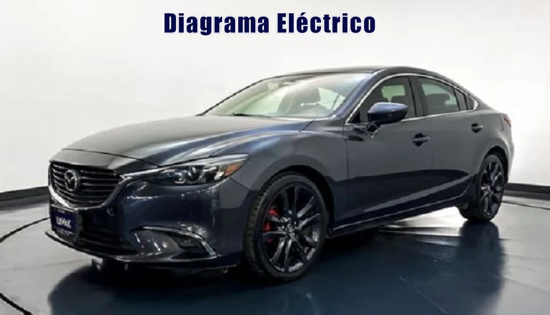 Descargar Diagrama Eléctrico Mazda 6 2017 Gratis