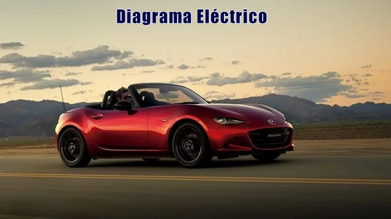 Descargar Diagrama Eléctrico Mazda MX-5 2019 Gratis