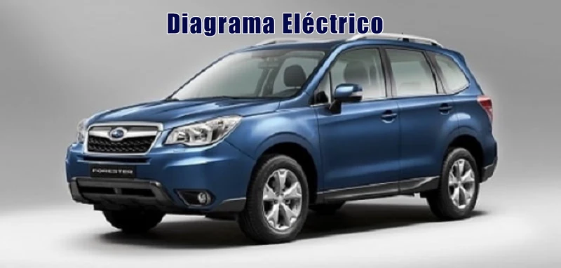 Descargar Diagrama Eléctrico Subaru Forester 2016 Gratis