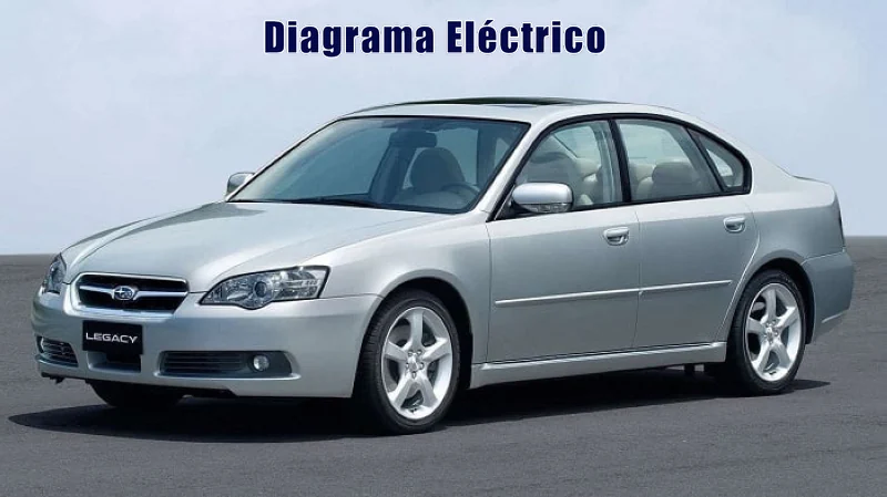 Descargar Diagrama Eléctrico Subaru Legacy 2006 Gratis