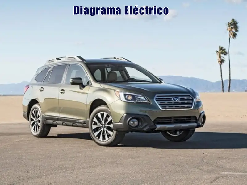 Descargar Diagrama Eléctrico Subaru Outback 2016 Gratis