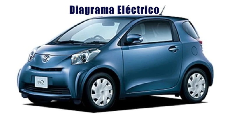 Descargar Diagrama Eléctrico Toyota IQ 2018 Gratis